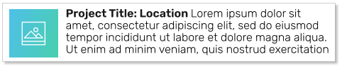 Project Title: Location Lorem ipsum dolor sit amet, consectetur adipiscing elit, sed do eiusmod tempor incididunt ut labore et dolore magna aliqua. Ut enim ad minim veniam, quis nostrud exercitation