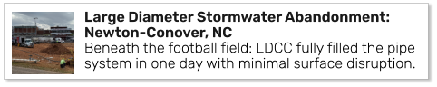 Large Diameter Stormwater Abandonment: Newton-Conover, NCBeneath the football field: LDCC fully filled the pipe system in one day with minimal surface disruption.